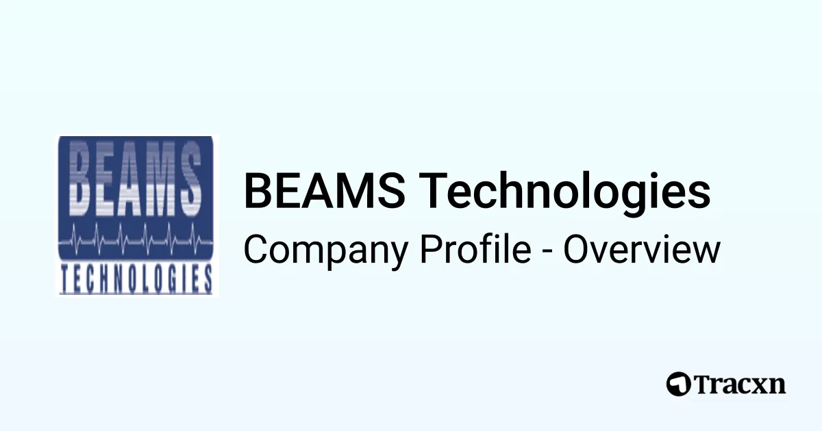 BEAMS Technologies - 2025 Company Profile & Team - Tracxn