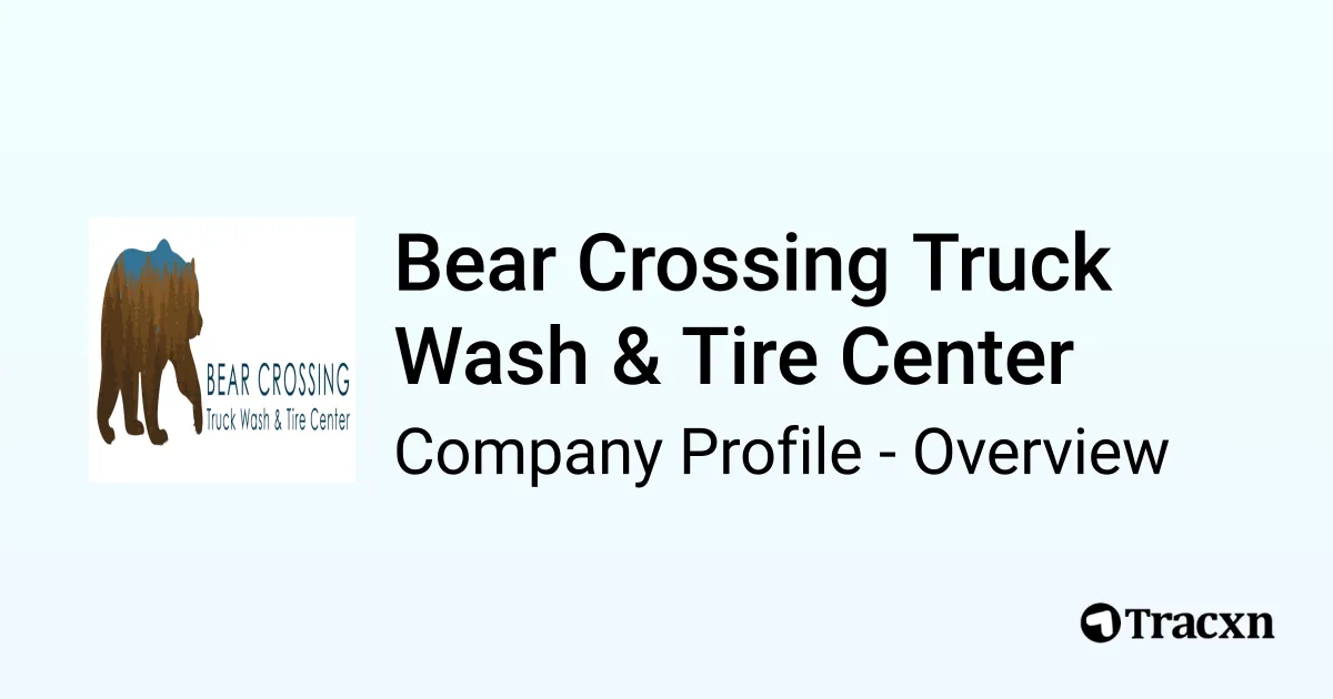 Bear Crossing Truck Wash & Tire Center Company Profile Tracxn