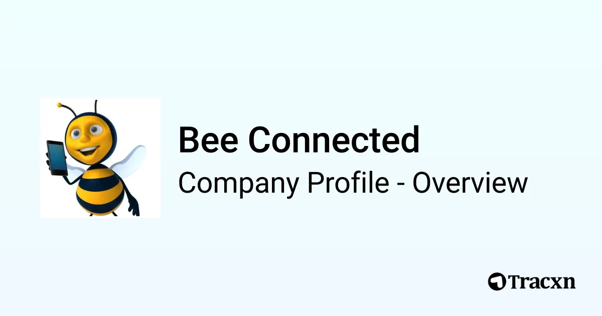 Bee Connected - 2026 Company Profile, Team & Competitors - Tracxn