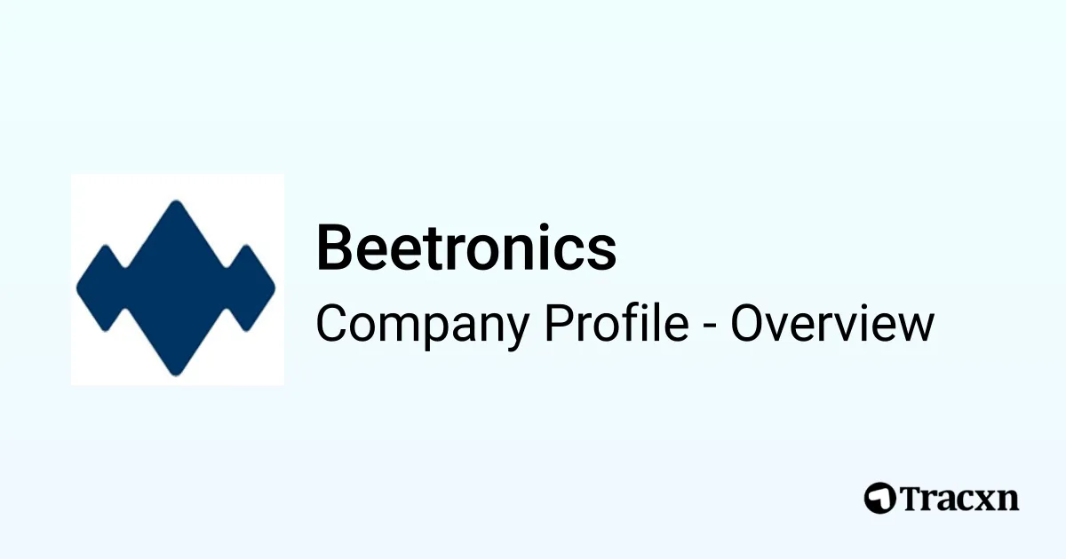 Beetronics - 2025 Company Profile, Team & Competitors - Tracxn