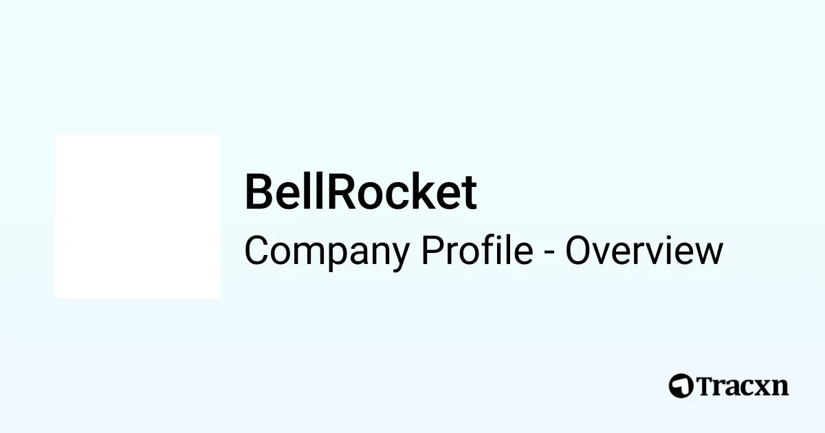 BellRocket - 2026 Company Profile & Competitors - Tracxn