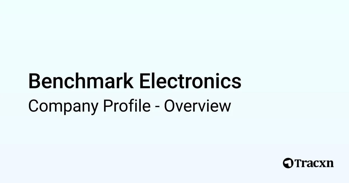 Benchmark Semiconductor Rochester Benchmark Electronics - 2026 Company Profile - Tracxn