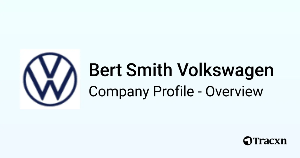 Bert Smith Volkswagen - 2026 Company Profile - Tracxn