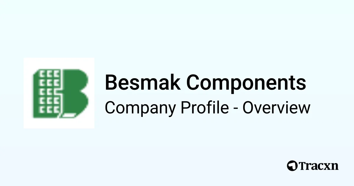 Besmak Components - 2026 Company Profile, Competitors & Financials - Tracxn