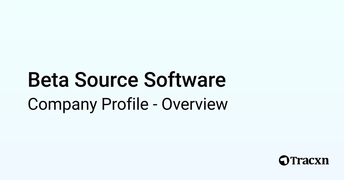 Beta Source Software - 2025 Company Profile - Tracxn