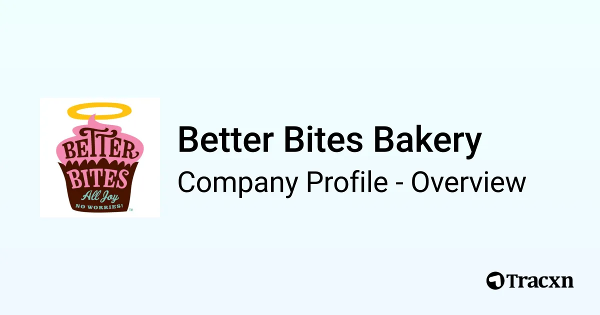 Better Bites Bakery - 2025 Company Profile, Team, Funding & Competitors ...