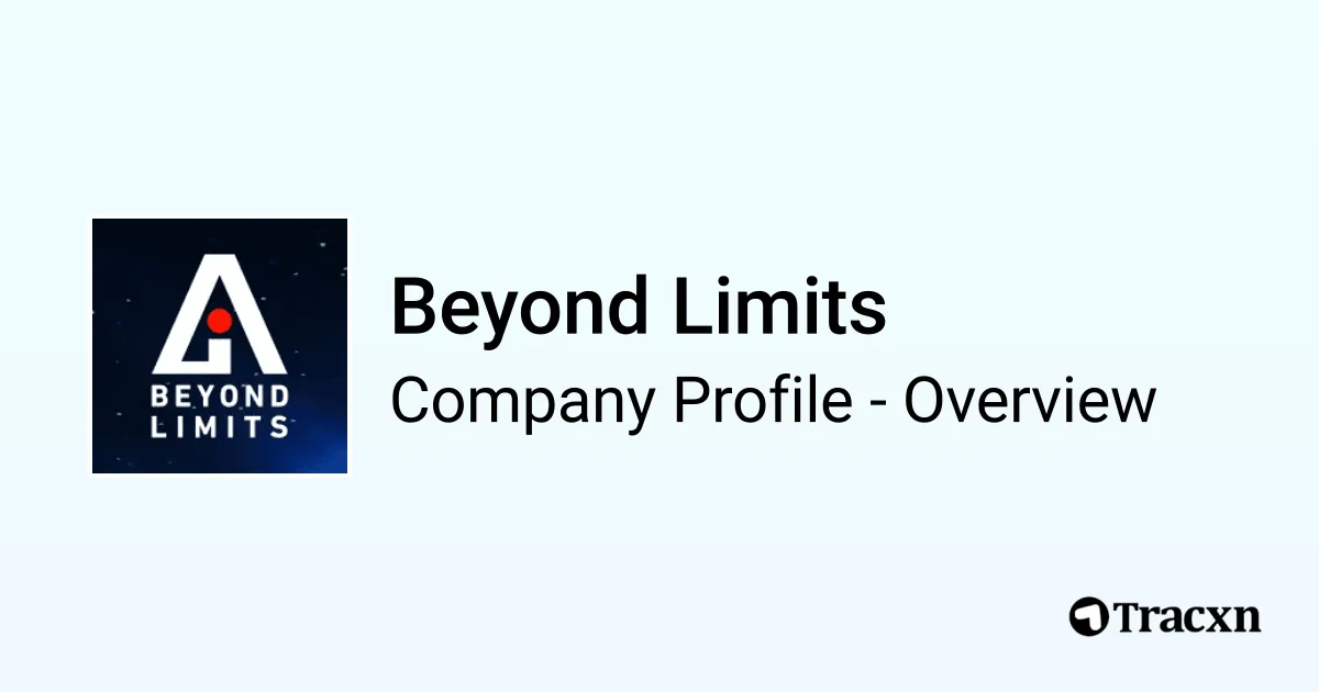 Beyond Limits - 2026 Company Profile, Team, Funding & Competitors - Tracxn