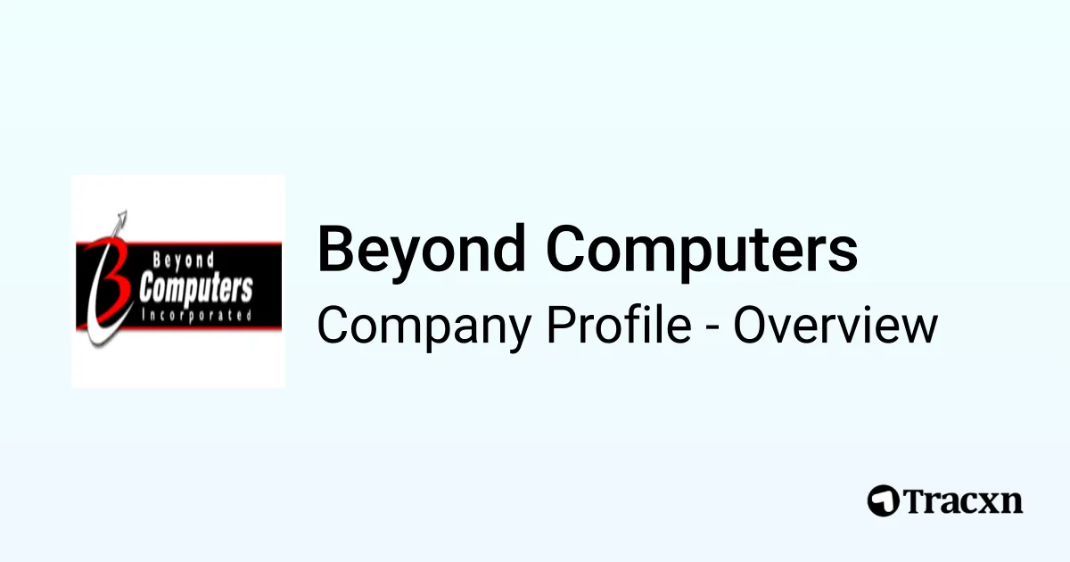 Beyond Computers - 2026 Company Profile & Competitors - Tracxn
