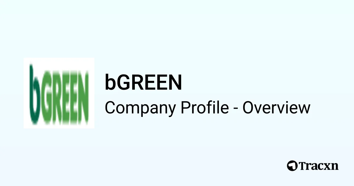 bGREEN - 2025 Company Profile & Competitors - Tracxn