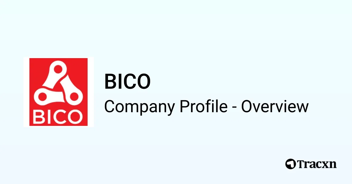 BICO - 2026 Company Profile, Competitors & Financials - Tracxn