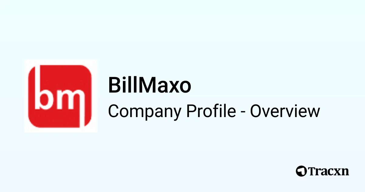 BillMaxo - 2026 Company Profile & Competitors - Tracxn