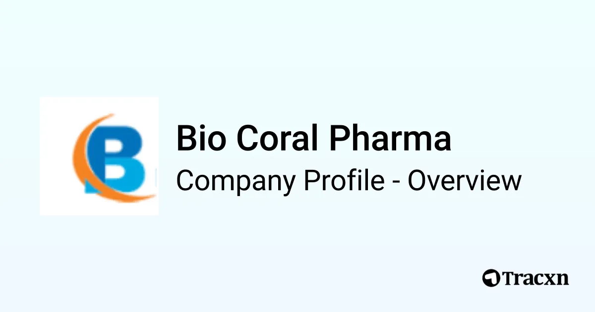 Bio Coral Pharma - 2026 Company Profile & Competitors - Tracxn