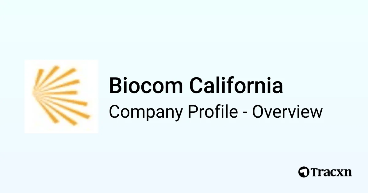 Biocom California - 2026 Company Profile & Competitors - Tracxn