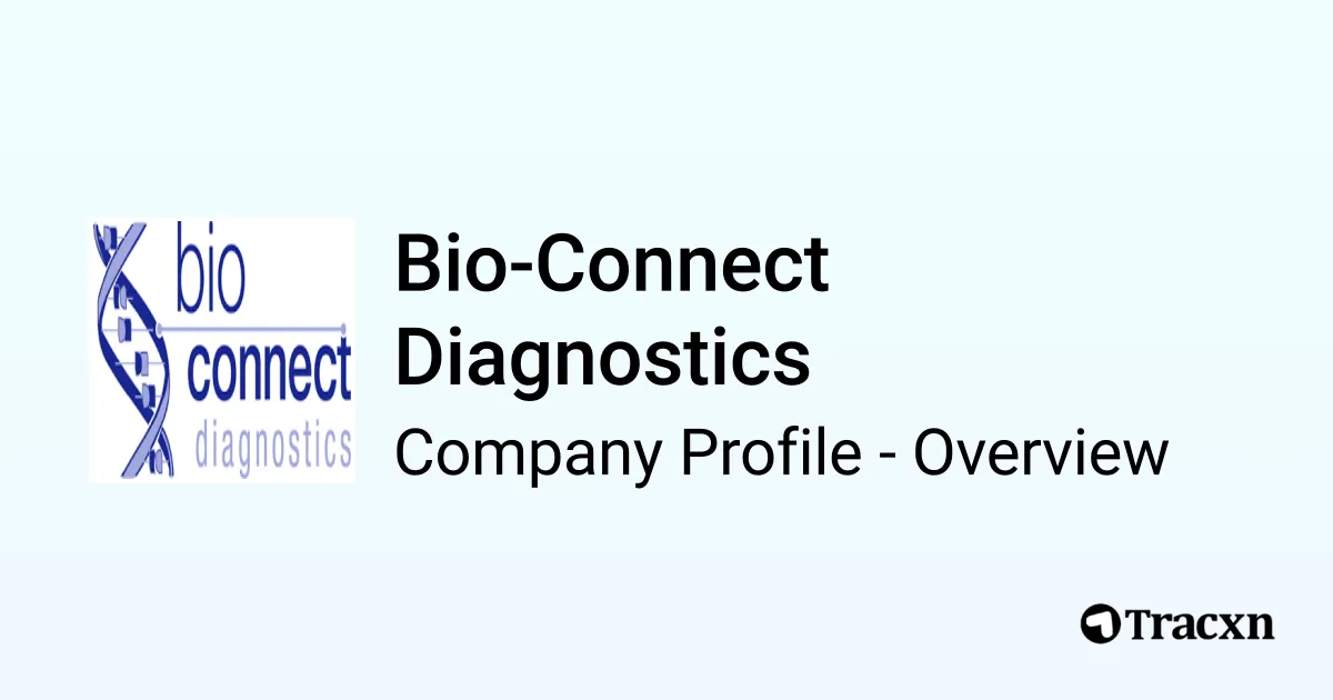 Bio-Connect Diagnostics - 2026 Company Profile & Competitors - Tracxn
