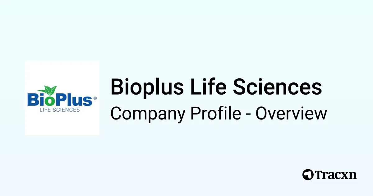 Bioplus Life Sciences - 2026 Company Profile, Team & Financials - Tracxn