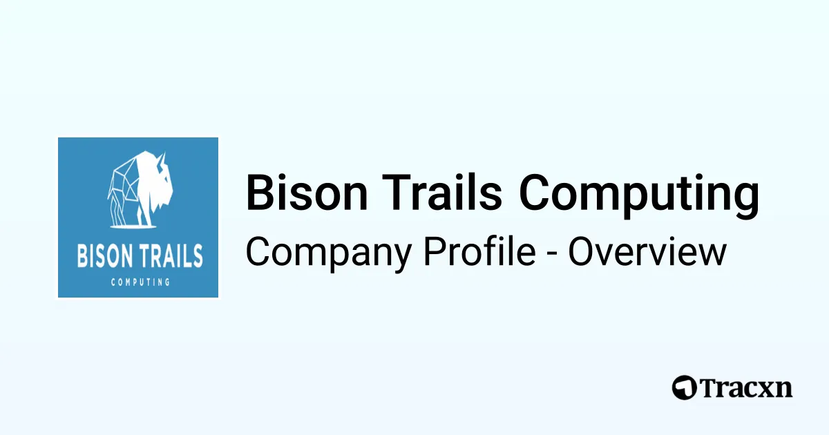 Bison Computing Bison Trails Computing - 2026 Company Profile, Funding & Competitors ...