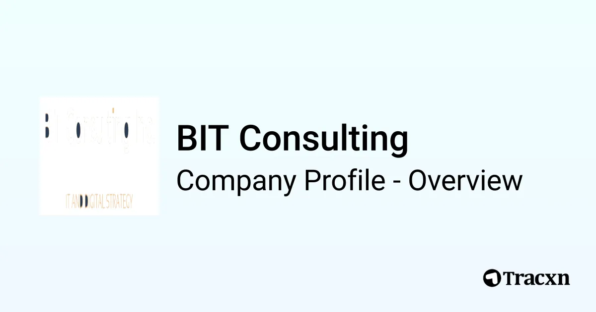 BIT Consulting - 2026 Company Profile & Competitors - Tracxn