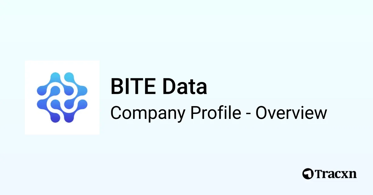 BITE Data - 2025 Company Profile, Team, Funding & Competitors - Tracxn