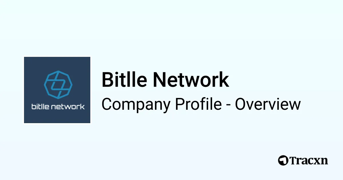 Bitlle Network - 2026 Company Profile, Team & Competitors - Tracxn