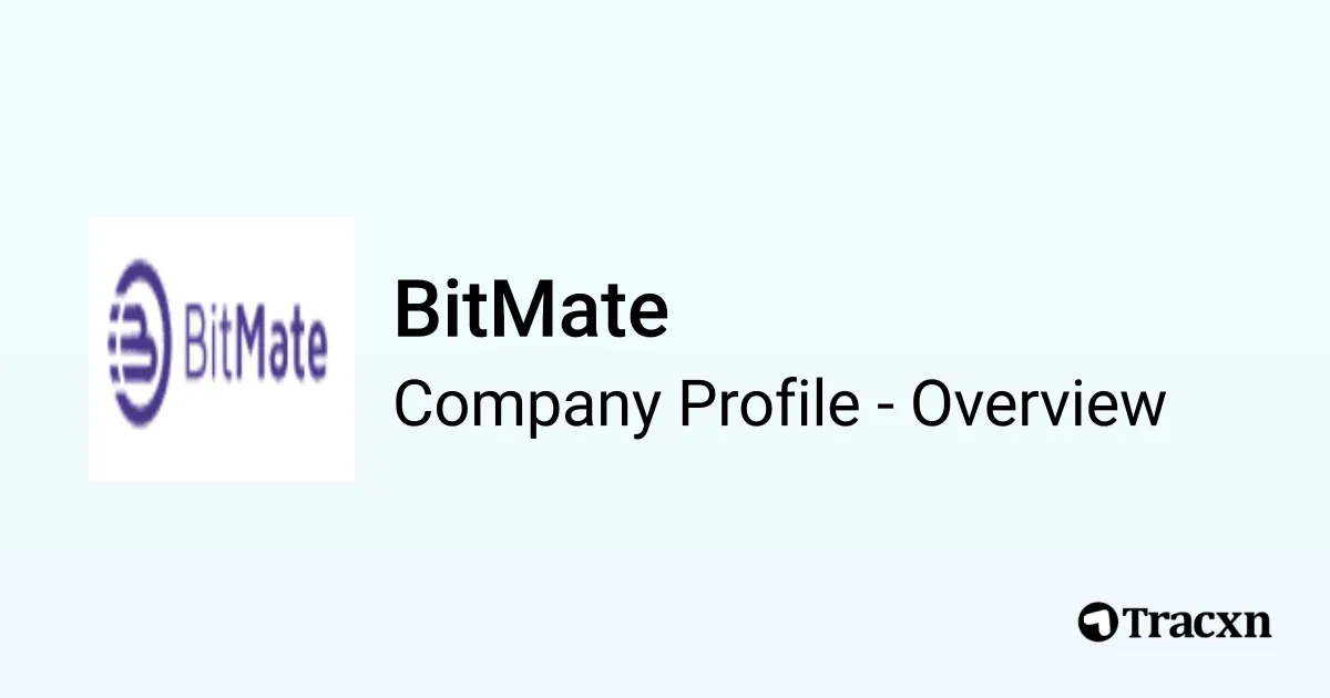 BitMate - 2025 Company Profile & Competitors - Tracxn