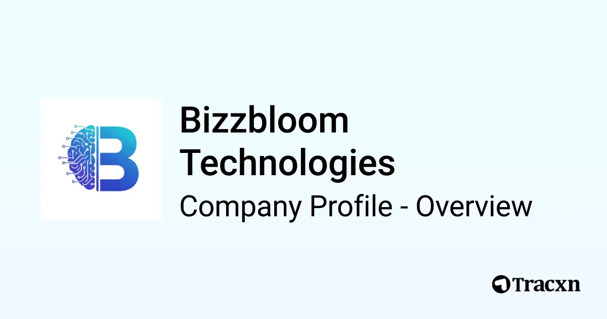 Bizzbloom Technologies - 2026 Company Profile, Team & Competitors - Tracxn