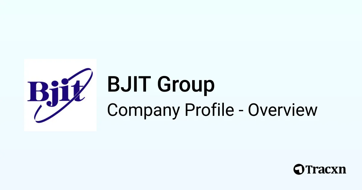 BJIT Group - 2026 Company Profile, Team, Funding & Competitors - Tracxn