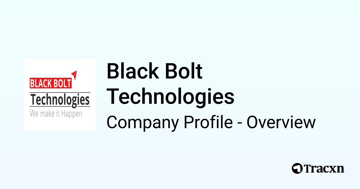 Black Bolt Technologies - 2026 Company Profile & Competitors - Tracxn