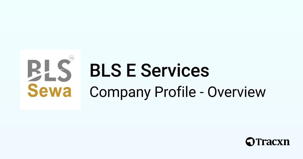 Bls Eservices BLS E Services - 2026 Company Profile, Team, Competitors & Financials ...