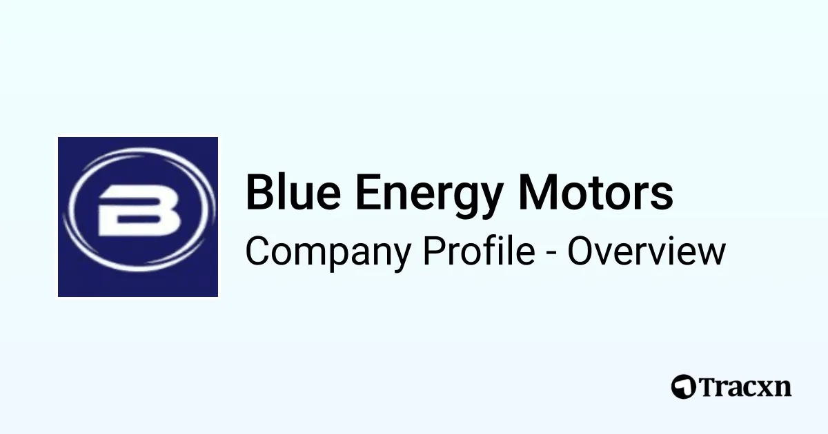 Blue Energy Motors - 2026 Company Profile, Team, Funding, Competitors ...
