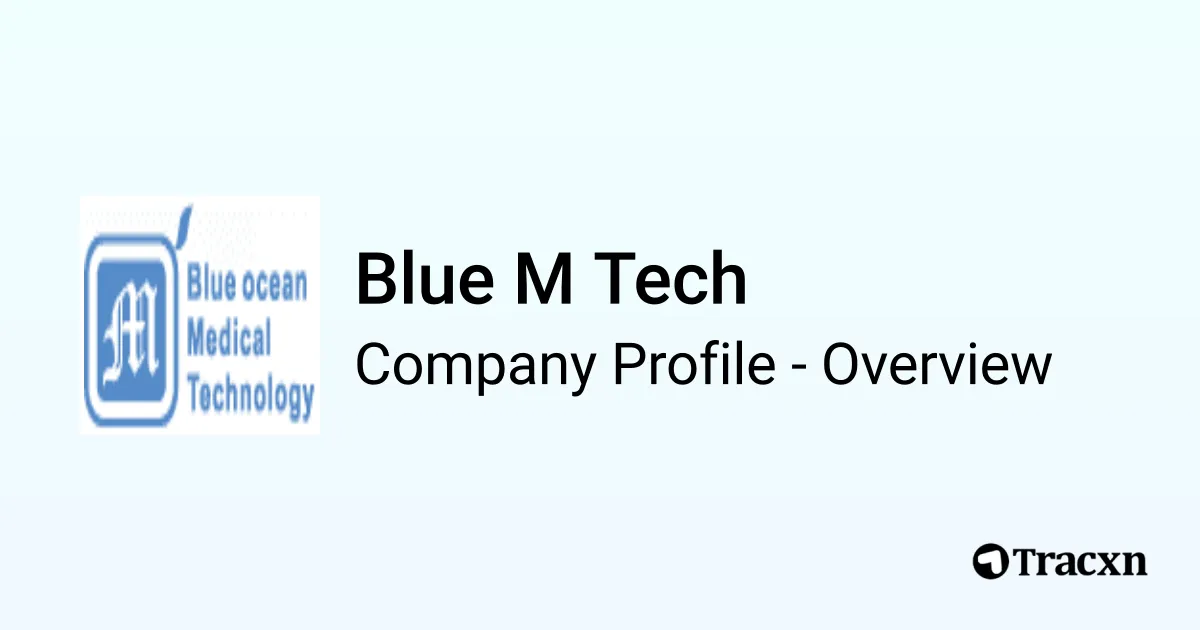 Blue M Tech - 2026 Company Profile & Competitors - Tracxn