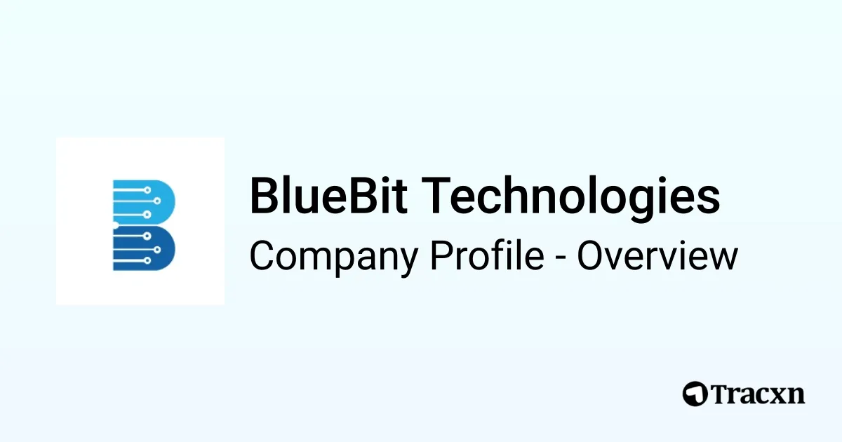 BlueBit Technologies - 2026 Company Profile & Competitors - Tracxn