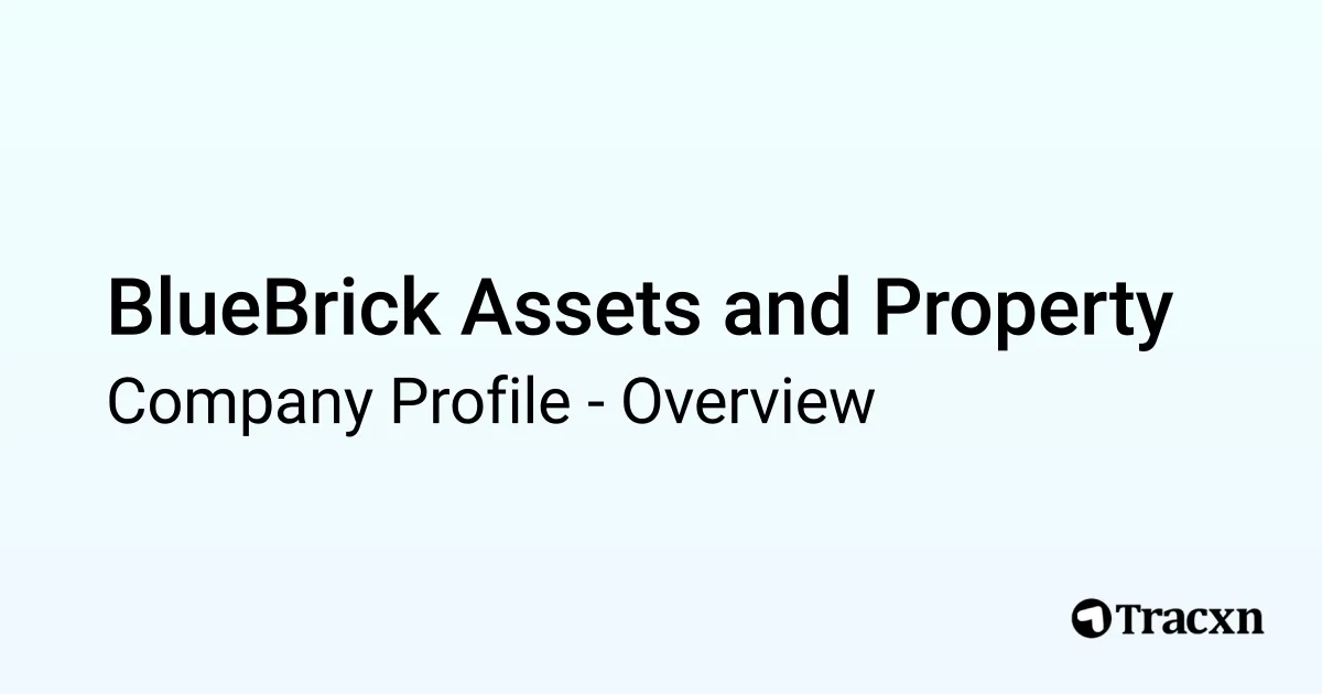 BlueBrick Assets and Property - 2025 Company Profile & Competitors - Tracxn