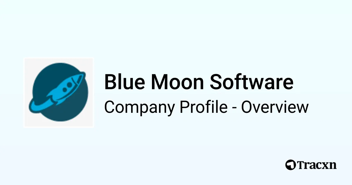 Blue Moon Software - 2026 Company Profile, Team & Competitors - Tracxn