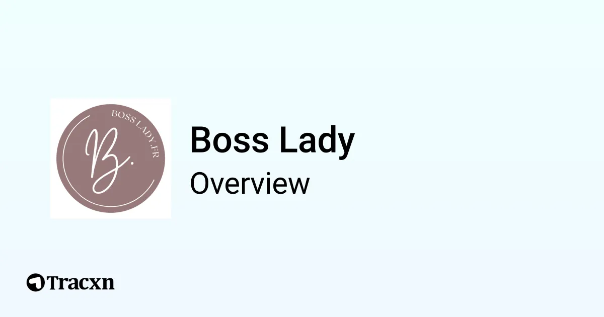 Compani Boss Boss Lady - Company Profile - Tracxn