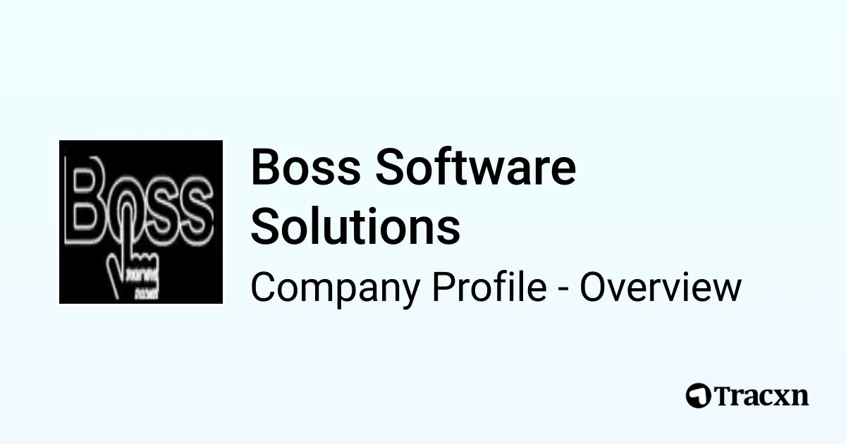 Boss Software Solutions - 2026 Company Profile, Team & Competitors - Tracxn