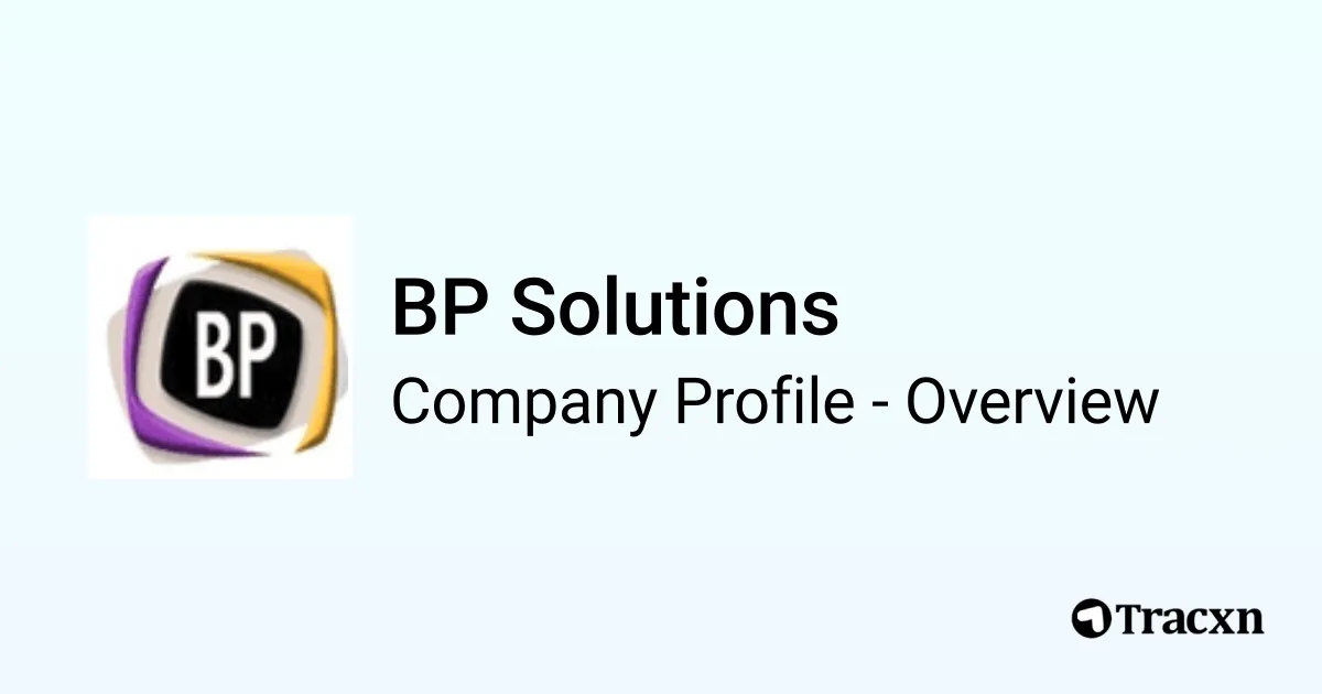 BP Solutions - 2026 Company Profile & Competitors - Tracxn