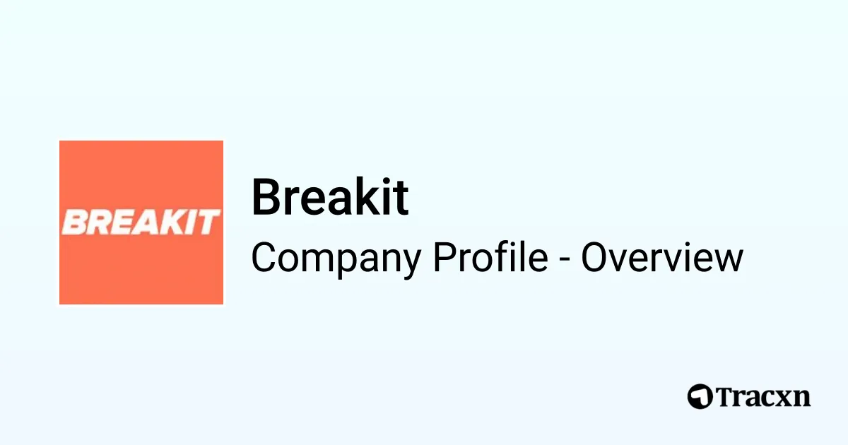 Breakit Breakit - 2026 Company Profile, Team, Funding & Competitors - Tracxn
