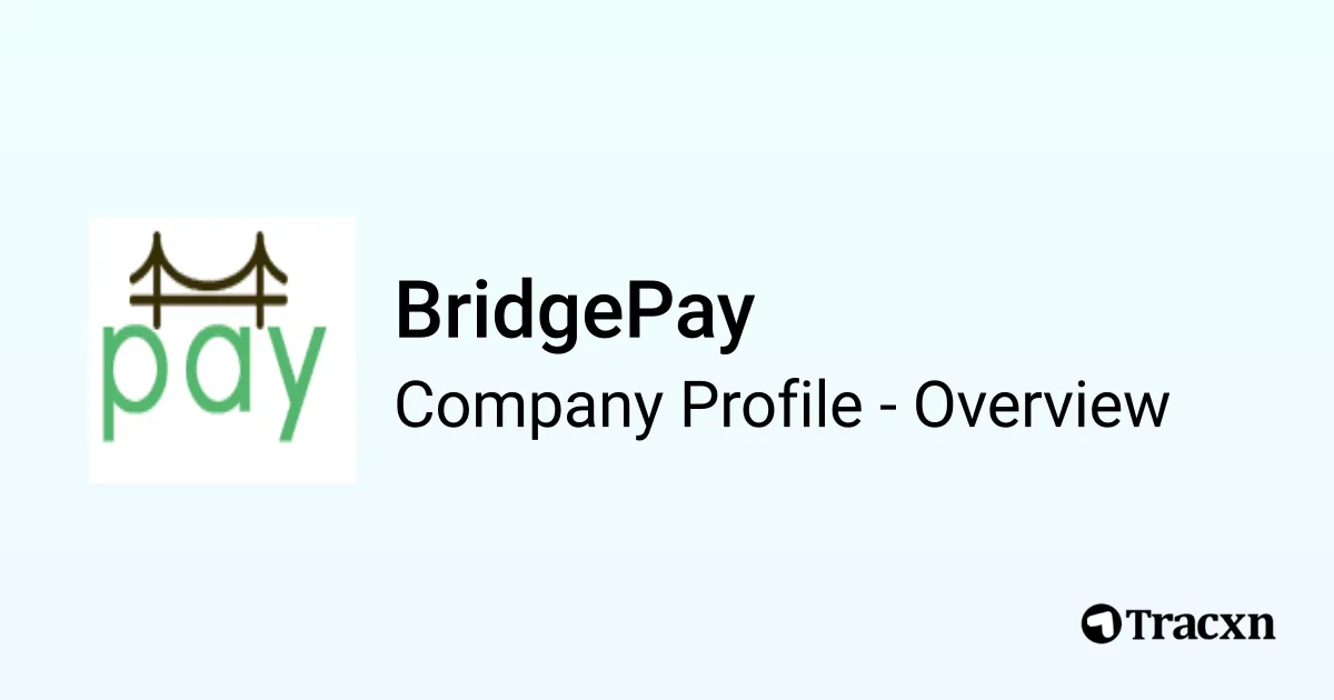 BridgePay - 2026 Company Profile, Team & Competitors - Tracxn