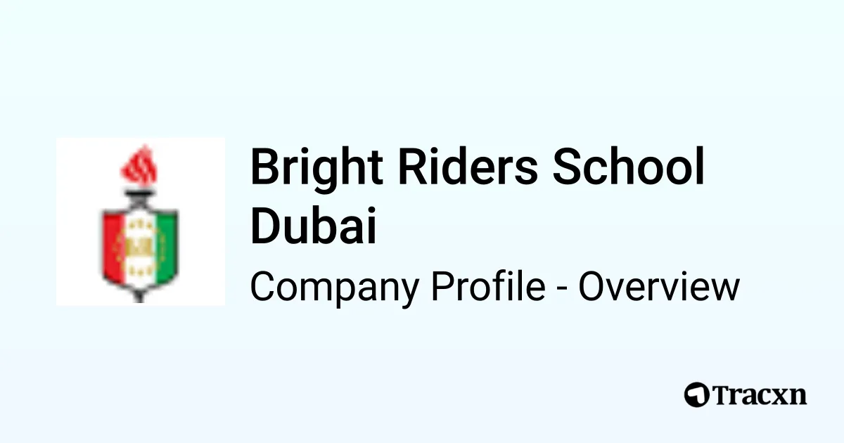 Bright Riders School Dubai - 2026 Company Profile & Competitors - Tracxn