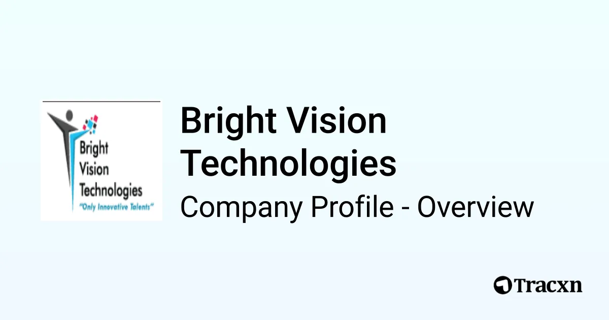 Bright Vision Technologies - 2026 Company Profile, Team & Competitors ...