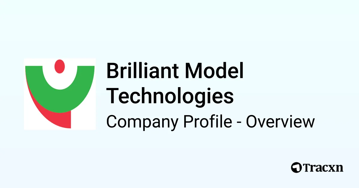 Brilliant Model Technologies - 2026 Company Profile & Competitors - Tracxn