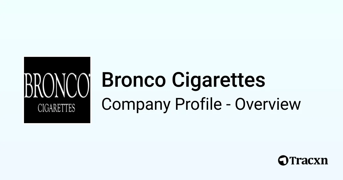 bronco cigarettes Bronco Cigarettes - 2026 Company Profile & Competitors