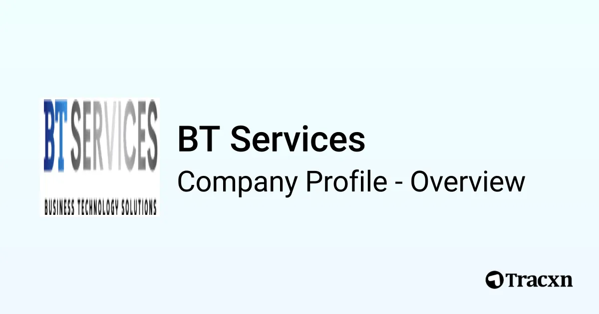 BT Services - 2026 Company Profile & Competitors - Tracxn