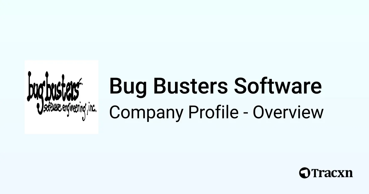 Bug Busters Software - 2026 Company Profile, Team & Competitors - Tracxn