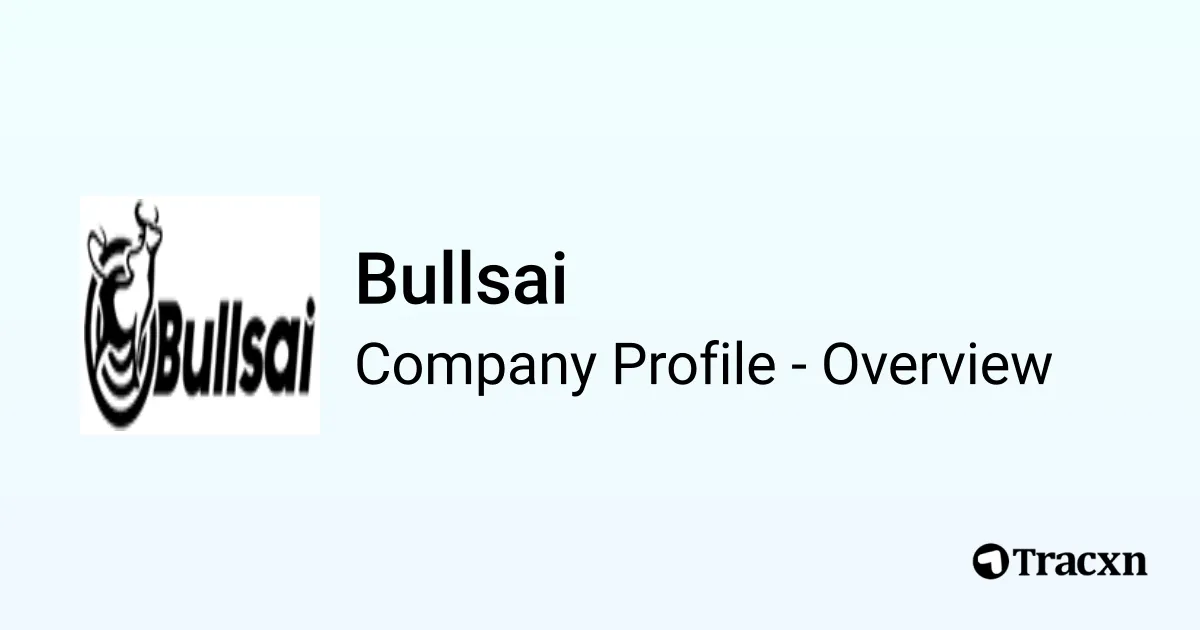 Bullsai - 2026 Company Profile, Team & Competitors - Tracxn