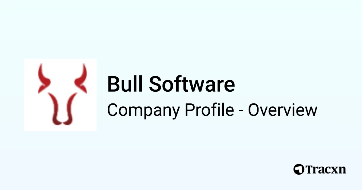 Bull Software Bull Software - 2026 Company Profile & Competitors - Tracxn