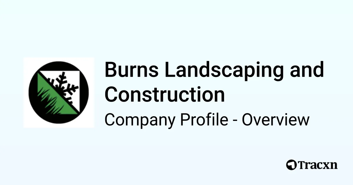 Burns Landscaping and Construction Company Profile Tracxn