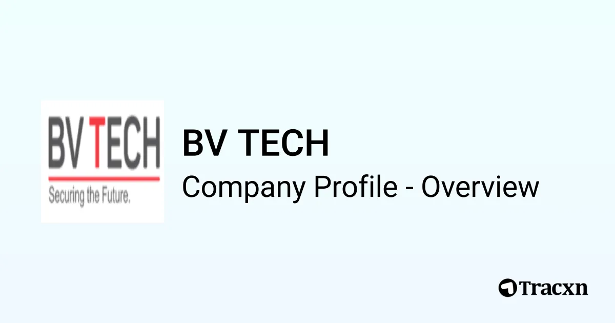 BV TECH - 2025 Company Profile, Team & Competitors - Tracxn