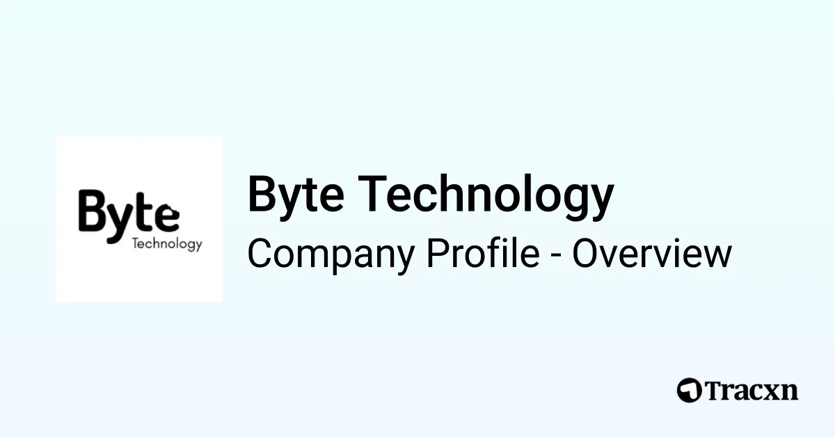 Byte Technology - 2026 Company Profile, Team, Funding & Competitors ...