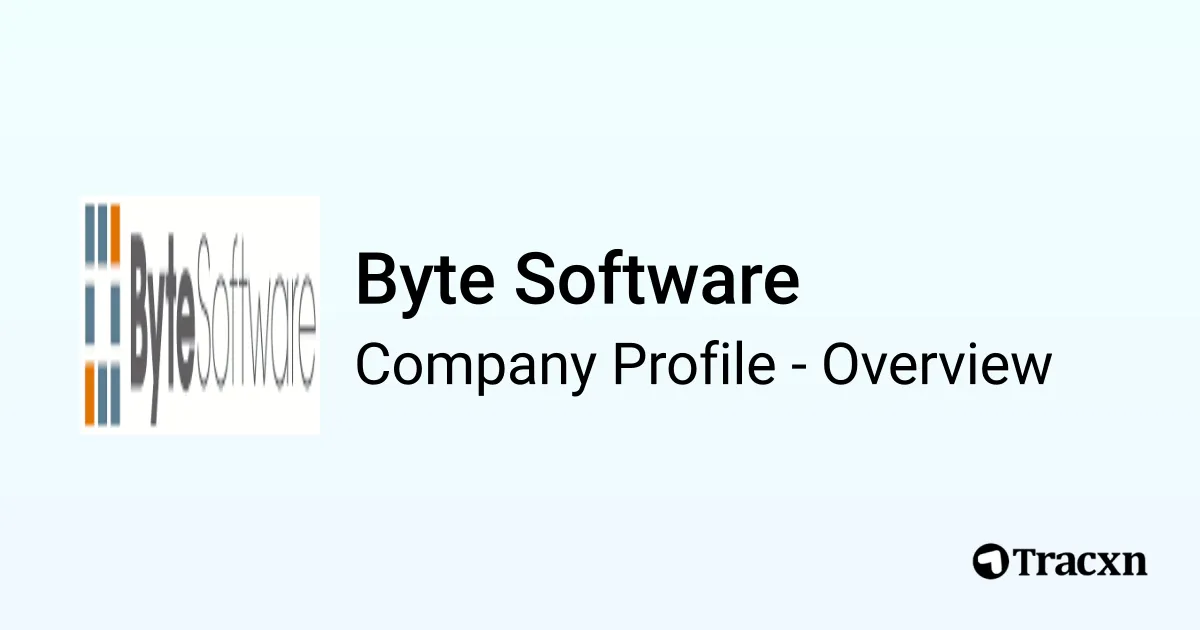Byte Software - 2026 Company Profile & Competitors - Tracxn